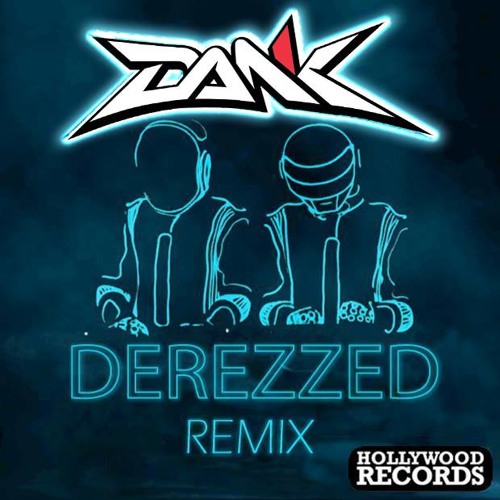 Daft Punk & Avicii - Derezzed (DANK Remix) {Hollywood Records}