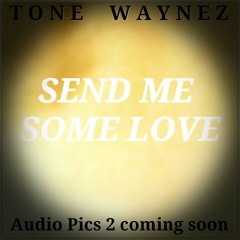 "Send Me Some Love" prod  by Ola
