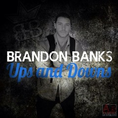 Brandon Banks - Ups and Downs prod. by HULYONTHEBEAT
