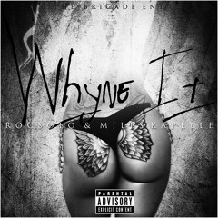 Whyne It (Prod. By Miles Kapelle)