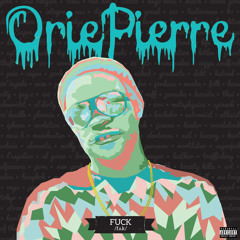 Orie Pierre - Fuck - 04 Got The Game Feat. Paranom