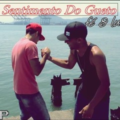 7 - Sentimento Do Gueto - Qual A Diferença Entre Você E Eu