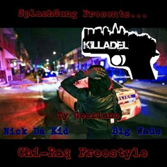 SplashGang- Killadel (Chiraq Freestyle)