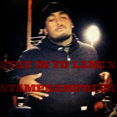 STAY IN YO LANE X STAMPKAMPREEK