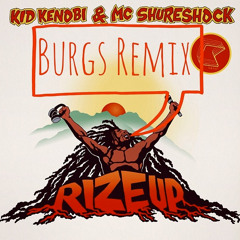 Kid Kenobi & MC Shureshock - Rize Up (Burgs Remix)