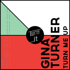 Gina Turner _ Turn Me Up EP _ TIR005