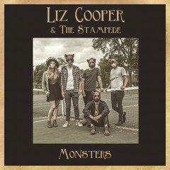Liz Cooper & The Stampede - Monsters