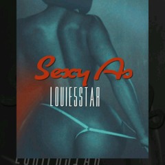 Louie5star - Sexy As [Prod by Digital beatz]