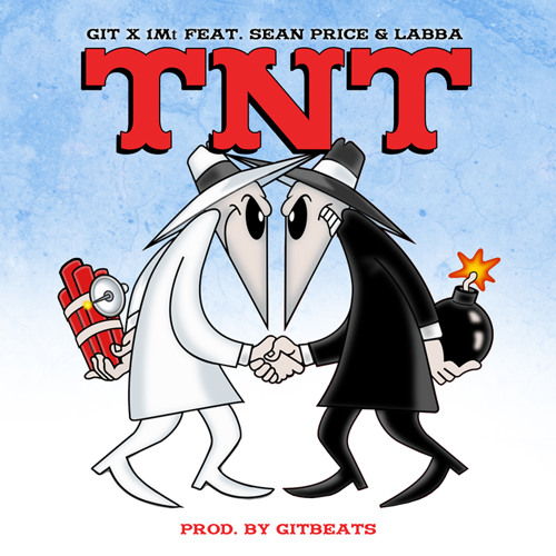 GIT x 1Mt Ft. SEAN PRICE & LABBA - TNT (Prod. GIT BEATS)