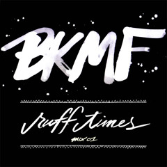 BKMF - Ruff Times - Mix01