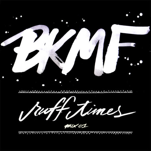 BKMF - Ruff Times - Mix01