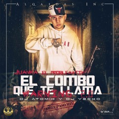 Juanka El Problematik - El Combo Que Te Llama (Prod. By Dj Atomik & Dj Yecko)