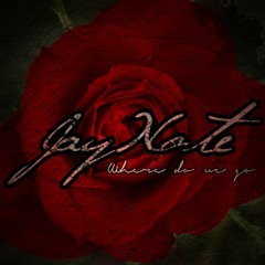 Jay Note- Where Do We Go