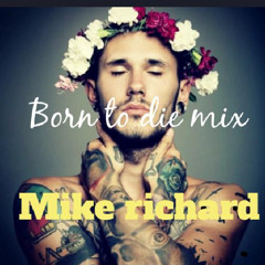 Lana Del Rey   Born To Die mix by mike richard diaz