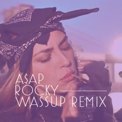 Asap Rocky - Wassup ( D.Fine Remix )