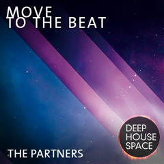 Deep House Space 29: Move to the beat (The Partners)