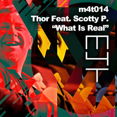 M4T014 - What Is Real (Thor Deep Vocal Mix)