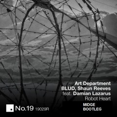 Art Department, BLUD, Shaun Reeves Feat. Damian Lazarus - Robot Heart (Midge Bootleg)