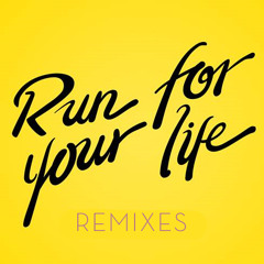Run For Your Life (Hopium Remix)
