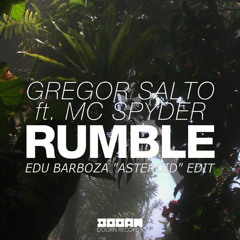 Gregor Salto & MC Spyder - Rumble (Edu Barboza ''Asteroid'' Edit)