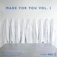 Made For You Vol. I (Mix by GXNXVS)