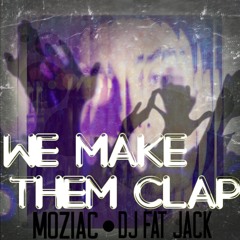We Make Them Clap Produced by DJ Fat Jack Ft. Expresh Fresh, BeOND