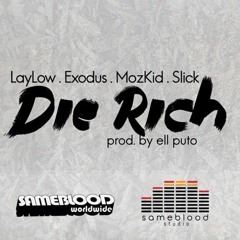 Die Rich (Produced By Ell Puto)