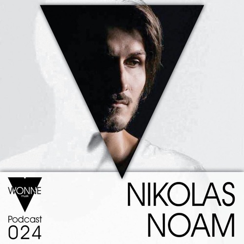WONNEmusik - Podcast 024 - Nikolas Noam