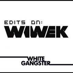 Wiwek - FOK (White Gangster Trap Edit)