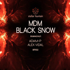 Black Snow [Stellar Fountain] Out: July, 21