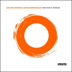 Lee Van Dowski & Dean Demanuele - Function Is Tension