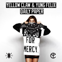 Yellow Claw & Yung Felix - Daily Paper