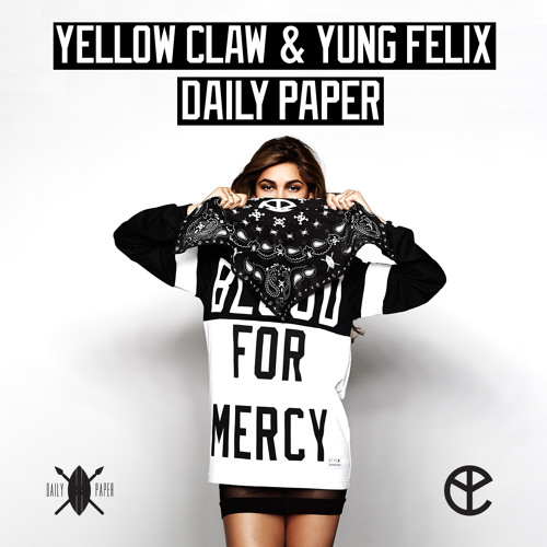 Yellow Claw & Yung Felix - Daily Paper