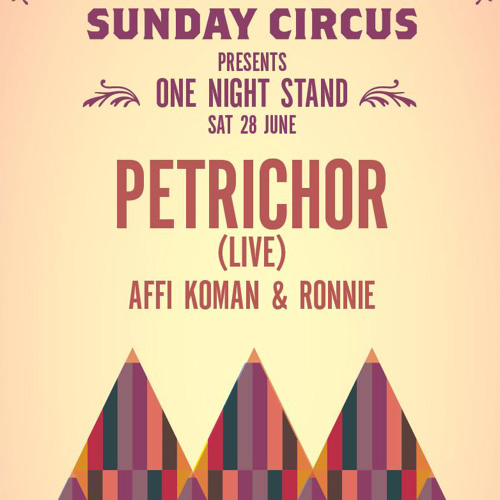 Petrichor (Live) @ Sunday Circus 28/06/14