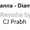 Rihanna - Diamond (CJ Prabh Remake)