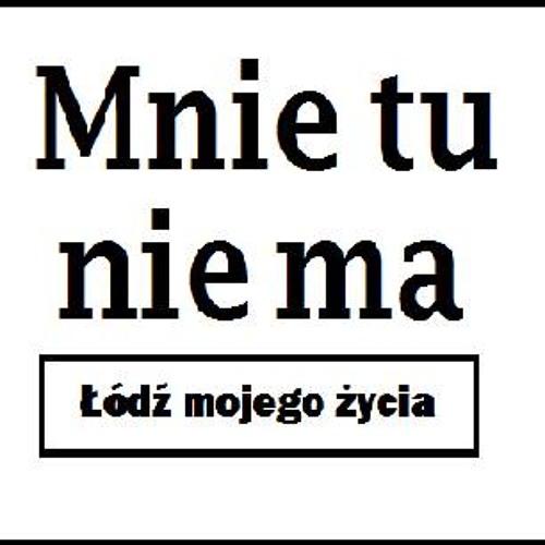 Stream Łódź Mojego Życia + Download by Mnie Tu Nie Ma | Listen online for  free on SoundCloud