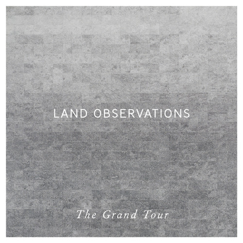 Land Observations - On Leaving The Kingdom For The Well-Tempered Continent
