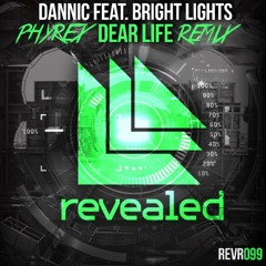 Dannic - Dear Life (PHYREX Remix)