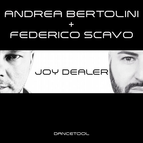 Andrea Bertolini & Federico Scavo -Joy Dealer- Federico Scavo Remix