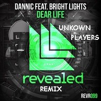 Dannic feat. Bright Lights - Dear Life (Unknow Players remix)