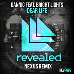 Dannic feat. Bright Lights - Dear Life (NEXUS Remix) [VOTE NOW]