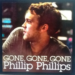 Gone, Gone, Gone Philiph Philips Cover