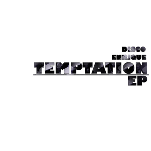 Disco Enrique - Temptation EP [FREE DOWNLOAD]