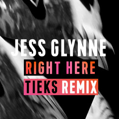 Jess Glynne "Right Here" (TIEKS Remix)