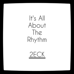 It's All About The Rhythm | DJ Mix