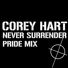 Corey Hart - NEVER SURRENDER (PRIDE PARTY MIX)