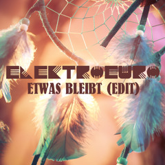 ELEKTROEURO - Etwas Bleibt (Edit) FREE DOWNLOAD!!!