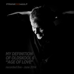 My Definition Of Oldskool 6 "AGE OF LOVE" June 2014