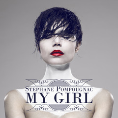 Stephane Pompougnac - My Girl (Jeremy Hills Remix)