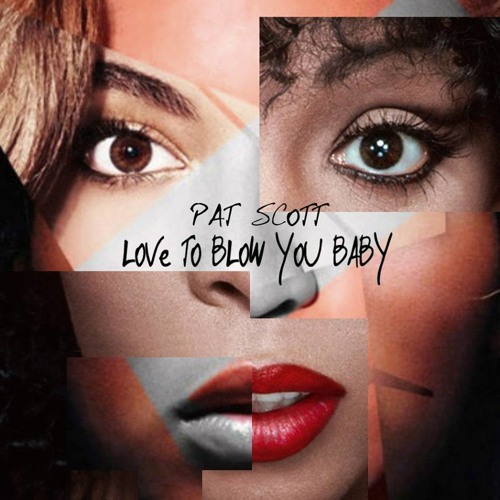 Pat Scott - Love To Blow You Baby (Giorgio Moroder, Donna Summer, Beyonce, Kesha, Madonna)